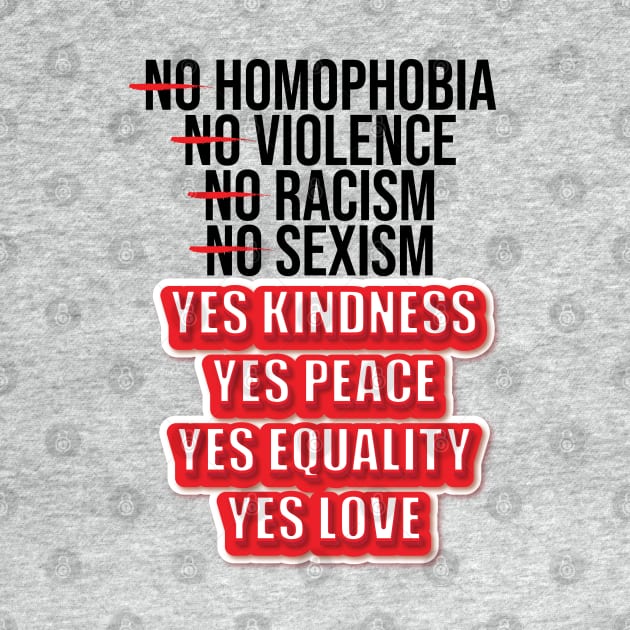 No Homophobia, No Violence, No Racism, No Sexism, No Hate. by STUDIOVO